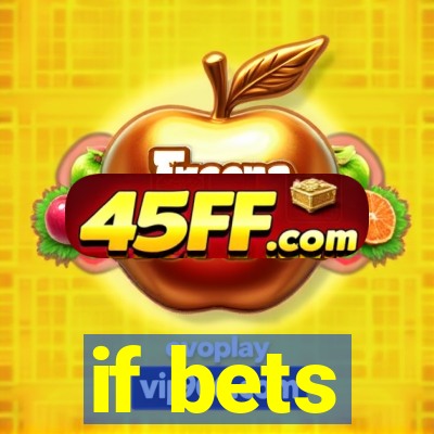 if bets